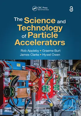 Burt / Appleby / Owen |  The Science and Technology of Particle Accelerators | Buch |  Sack Fachmedien
