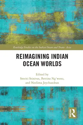 Srinivas / Jeychandran / Ng'weno |  Reimagining Indian Ocean Worlds | Buch |  Sack Fachmedien