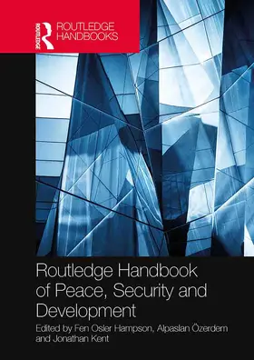 Hampson / Özerdem / Kent |  Routledge Handbook of Peace, Security and Development | Buch |  Sack Fachmedien