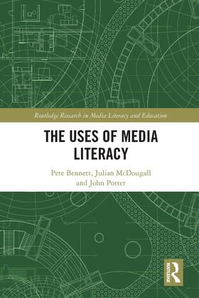 Potter / Bennett / McDougall |  The Uses of Media Literacy | Buch |  Sack Fachmedien