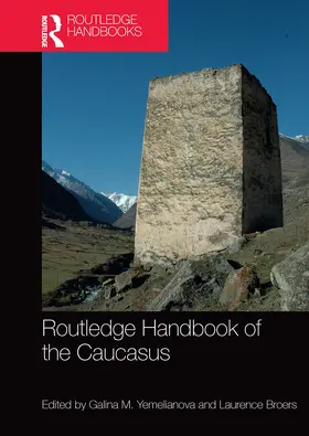 Yemelianova / Broers |  Routledge Handbook of the Caucasus | Buch |  Sack Fachmedien