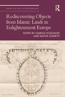 Dolezalek / Guidetti | Rediscovering Objects from Islamic Lands in Enlightenment Europe | Buch | 978-0-367-61595-6 | www.sack.de