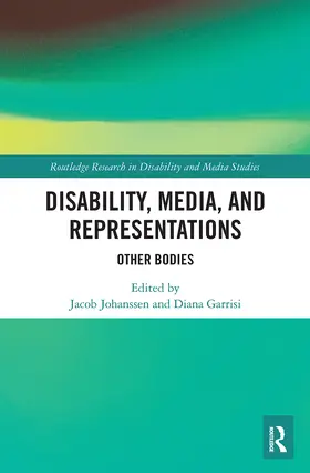 Johanssen / Garrisi |  Disability, Media, and Representations | Buch |  Sack Fachmedien