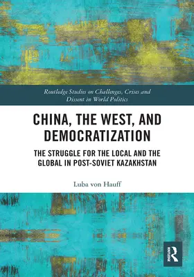 von Hauff |  China, the West, and Democratization | Buch |  Sack Fachmedien