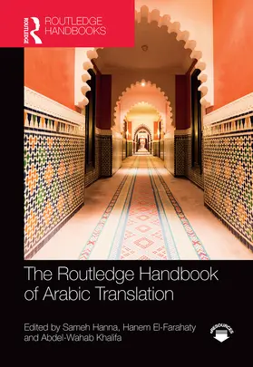 Hanna / El-Farahaty / Khalifa |  The Routledge Handbook of Arabic Translation | Buch |  Sack Fachmedien
