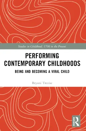 Trezise |  Performing Contemporary Childhoods | Buch |  Sack Fachmedien