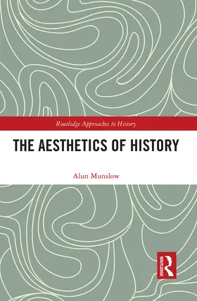 Munslow |  The Aesthetics of History | Buch |  Sack Fachmedien