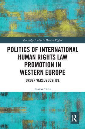 Casla |  Politics of International Human Rights Law Promotion in Western Europe | Buch |  Sack Fachmedien