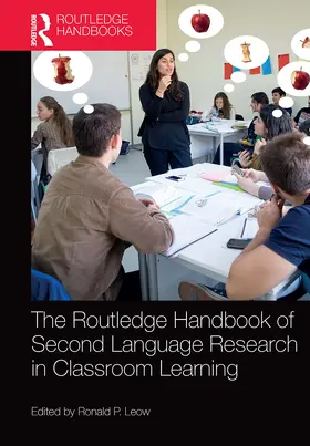 Leow |  The Routledge Handbook of Second Language Research in Classroom Learning | Buch |  Sack Fachmedien