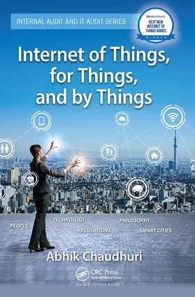 Chaudhuri |  Internet of Things, for Things, and by Things | Buch |  Sack Fachmedien