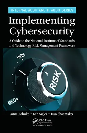 Kohnke / Sigler / Shoemaker |  Implementing Cybersecurity | Buch |  Sack Fachmedien