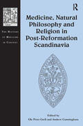 Grell / Cunningham |  Medicine, Natural Philosophy and Religion in Post-Reformation Scandinavia | Buch |  Sack Fachmedien