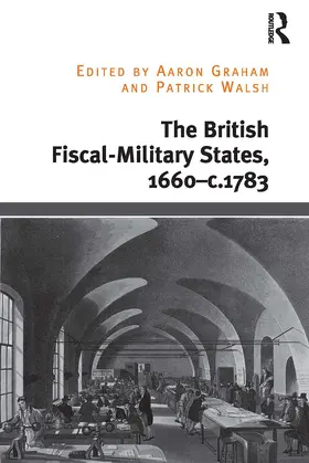 Graham / Walsh |  The British Fiscal-Military States, 1660-c.1783 | Buch |  Sack Fachmedien