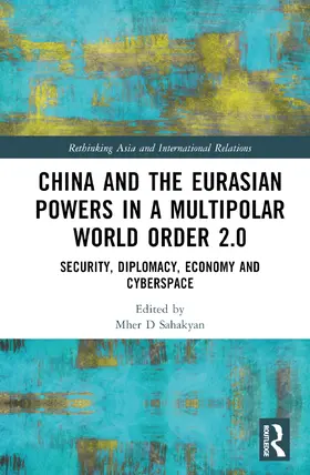Sahakyan |  China and Eurasian Powers in a Multipolar World Order 2.0 | Buch |  Sack Fachmedien