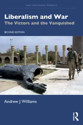Williams |  Liberalism and War | Buch |  Sack Fachmedien