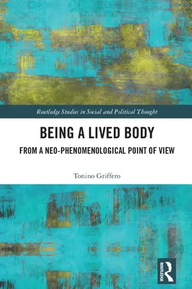 Griffero |  Being a Lived Body | Buch |  Sack Fachmedien