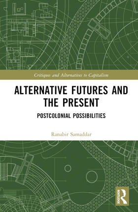 Samaddar | Alternative Futures and the Present | Buch | 978-1-03-240481-3 | sack.de