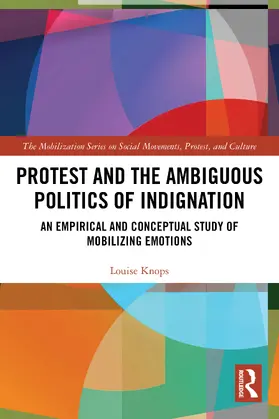 Knops | Protest and the Ambiguous Politics of Indignation | Buch | 978-1-032-40485-1 | www.sack.de