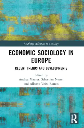 Maurer / Nessel / Veira-Ramos |  Economic Sociology in Europe | Buch |  Sack Fachmedien
