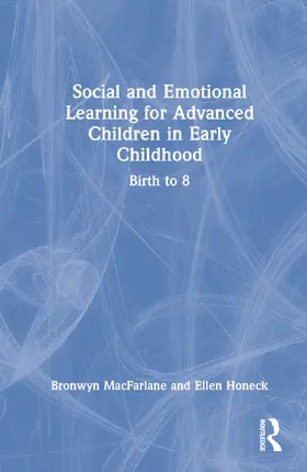 MacFarlane / Honeck |  Social and Emotional Learning for Advanced Children in Early Childhood | Buch |  Sack Fachmedien