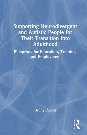 Combs |  Supporting Neurodivergent and Autistic People for Their Transition into Adulthood | Buch |  Sack Fachmedien