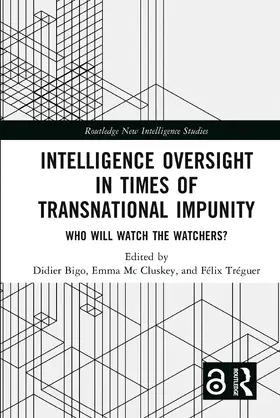 Bigo / Mc Cluskey / Tréguer |  Intelligence Oversight in Times of Transnational Impunity | Buch |  Sack Fachmedien