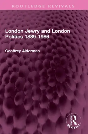 Alderman |  London Jewry and London Politics 1889-1986 | Buch |  Sack Fachmedien
