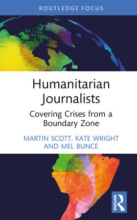 Wright / Scott / Bunce |  Humanitarian Journalists | Buch |  Sack Fachmedien
