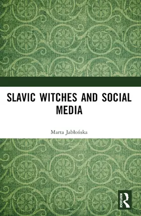 Jablonska |  Slavic Witches and Social Media | Buch |  Sack Fachmedien
