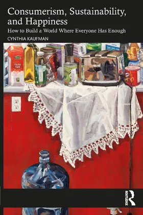Kaufman |  Consumerism, Sustainability, and Happiness | Buch |  Sack Fachmedien