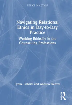 Gabriel / Reeves |  Navigating Relational Ethics in Day-to-Day Practice | Buch |  Sack Fachmedien