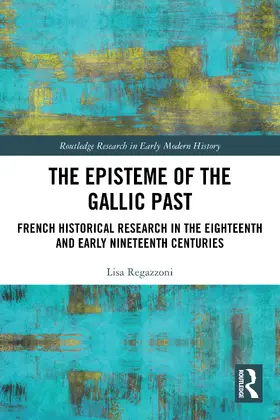 Regazzoni |  The Episteme of the Gallic Past | Buch |  Sack Fachmedien