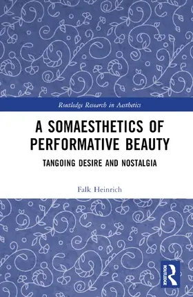 Heinrich |  A Somaesthetics of Performative Beauty | Buch |  Sack Fachmedien