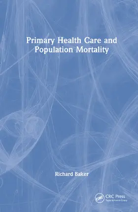Baker | Primary Health Care and Population Mortality | Buch | 978-1-032-40931-3 | www.sack.de