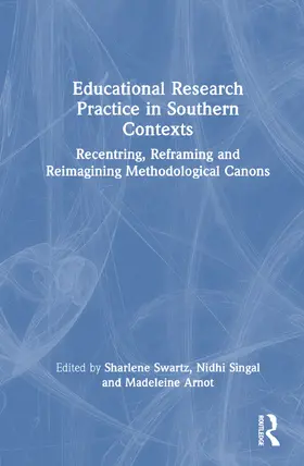 Swartz / Singal / Arnot |  Educational Research Practice in Southern Contexts | Buch |  Sack Fachmedien