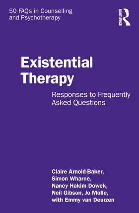 Arnold-Baker / Wharne / Dowek |  Existential Therapy | Buch |  Sack Fachmedien