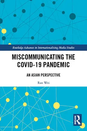 Wei / Lo / Huang |  Miscommunicating the COVID-19 Pandemic | Buch |  Sack Fachmedien