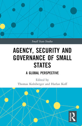 Kolnberger / Koff |  Agency, Security and Governance of Small States | Buch |  Sack Fachmedien
