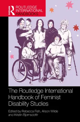 Fish / Wilde / Bjornsdottir |  The Routledge International Handbook of Feminist Disability Studies | Buch |  Sack Fachmedien