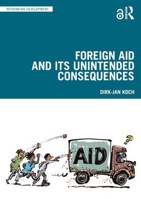 Koch |  Foreign Aid and Its Unintended Consequences | Buch |  Sack Fachmedien
