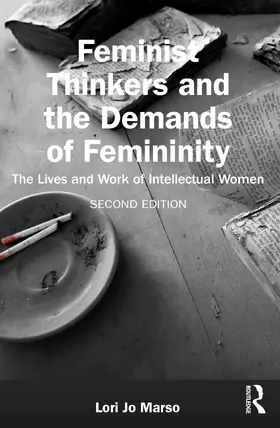 Marso |  Feminist Thinkers and the Demands of Femininity | Buch |  Sack Fachmedien