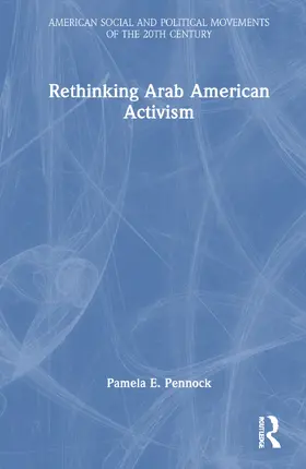 Pennock |  Rethinking Arab American Activism | Buch |  Sack Fachmedien