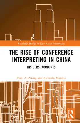 Zhang / Moratto |  The Rise of Conference Interpreting in China | Buch |  Sack Fachmedien