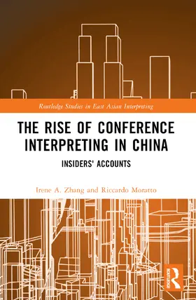 Zhang / Moratto |  The Rise of Conference Interpreting in China | Buch |  Sack Fachmedien