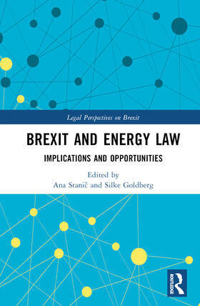 Stanic / Goldberg | Brexit and Energy Law | Buch | 978-1-03-241489-8 | sack.de