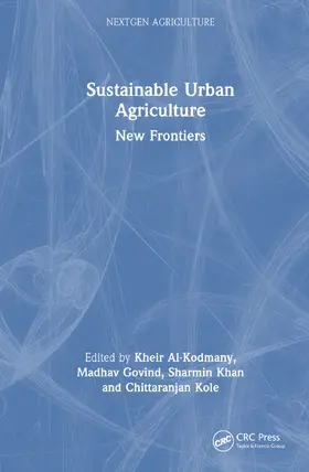 Al-Kodmany / Govind / Khan |  Sustainable Urban Agriculture | Buch |  Sack Fachmedien