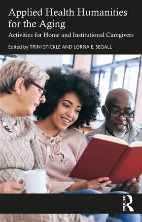 Stickle / Segall |  Applied Health Humanities for the Aging | Buch |  Sack Fachmedien