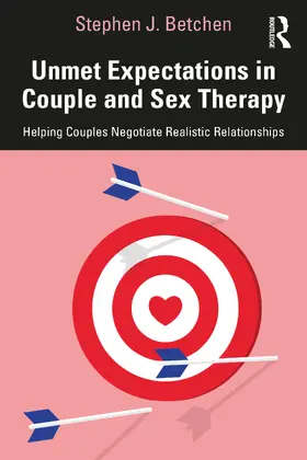 Betchen |  Unmet Expectations in Couple and Sex Therapy | Buch |  Sack Fachmedien