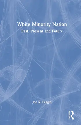 Feagin |  White Minority Nation | Buch |  Sack Fachmedien