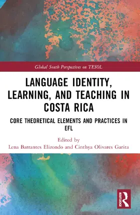 Barrantes-Elizondo / Olivares-Garita |  Language Identity, Learning, and Teaching in Costa Rica | Buch |  Sack Fachmedien